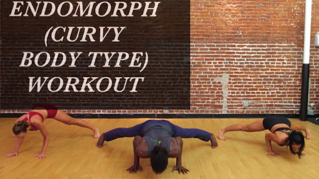 Endomorph (Curvy Body Type) Workout