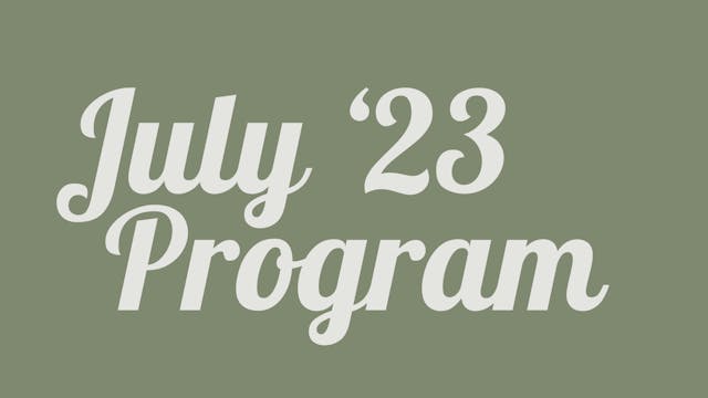 JULY '23 PROGRAM