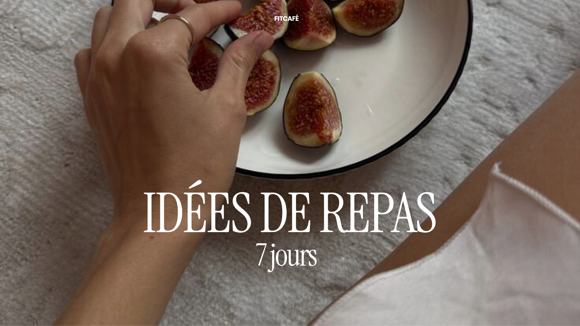 IDÉES DE REPAS : 7 jours - Protéines