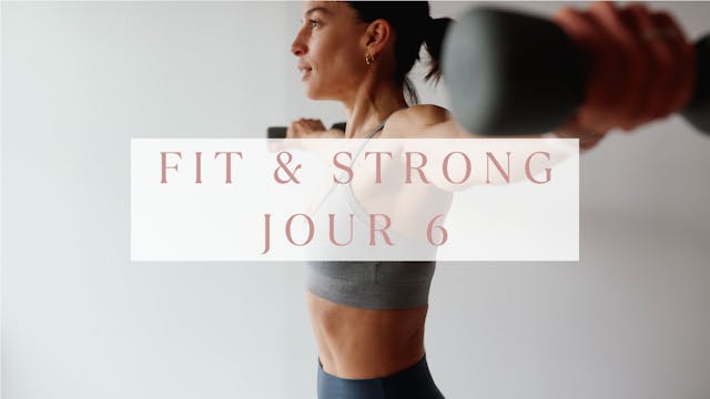 FIT & STRONG - Jour 6 