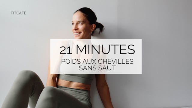 21 minutes - Poids aux chevilles - Sa...