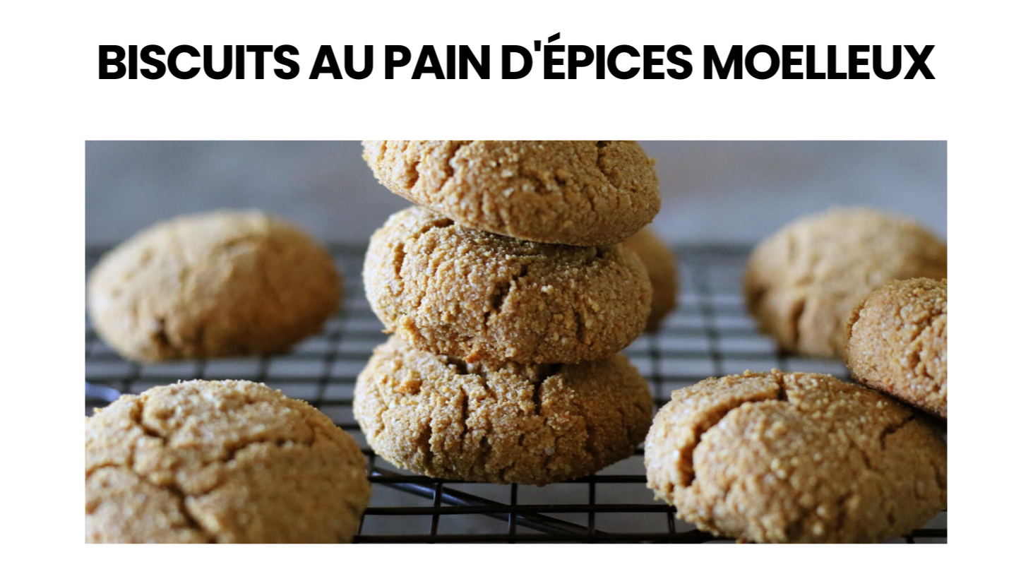 Biscuits au pain d'épices moelleux