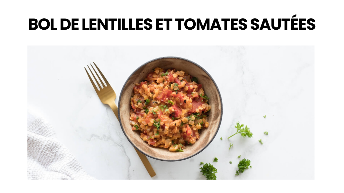 Bol de lentilles et tomates sautées