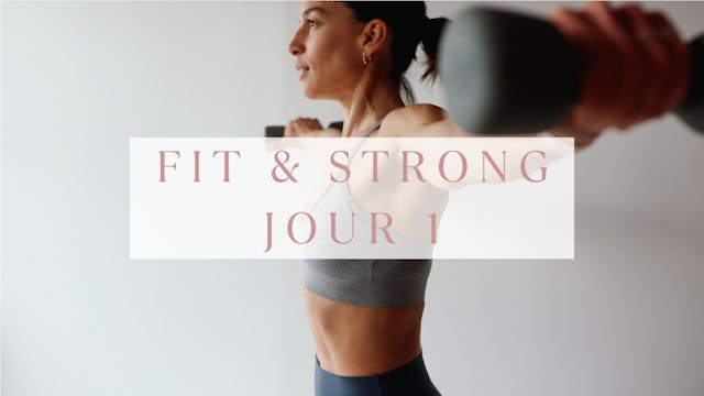 FIT & STRONG - Jour 1