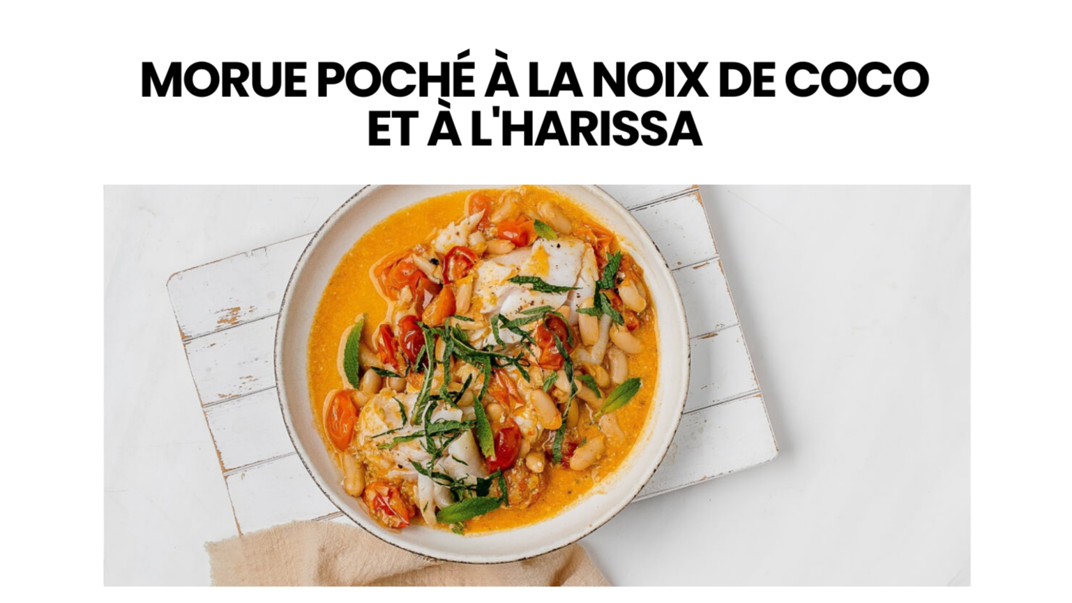 Morue poché à la noix de coco et à l'harissa