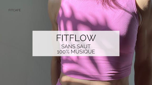 12 minutes - FitFLOW - 100% musique