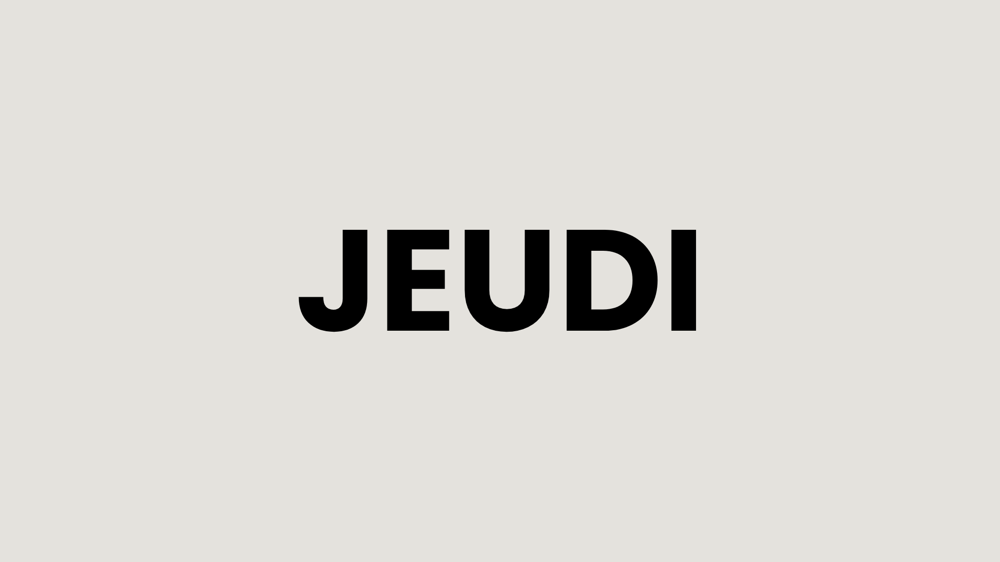 JEUDI