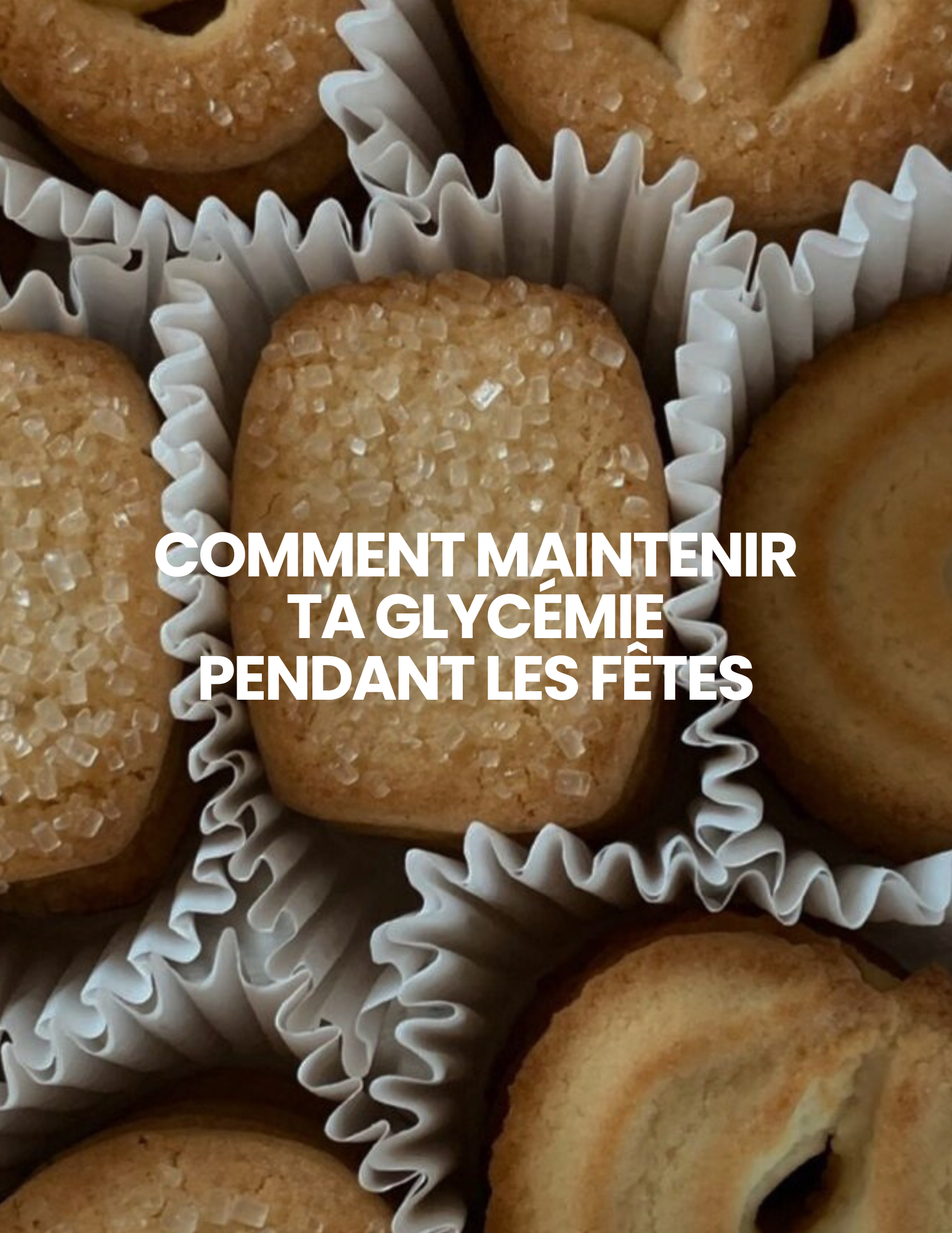 GUIDE : Comment maintenir ta glycémie pendant les Fêtes ?