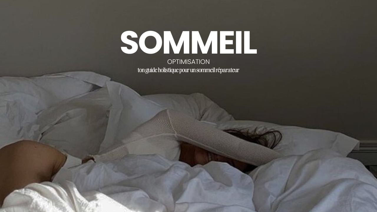 GUIDE : Optimisation du sommeil