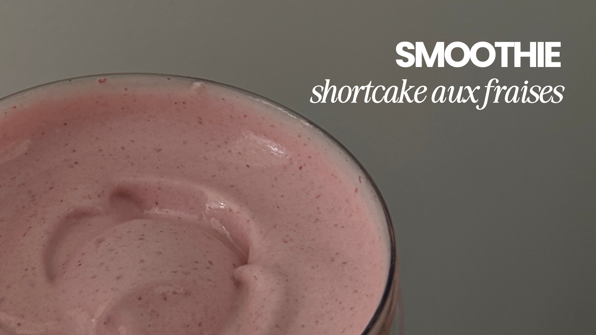 Smoothie shortcake aux fraises