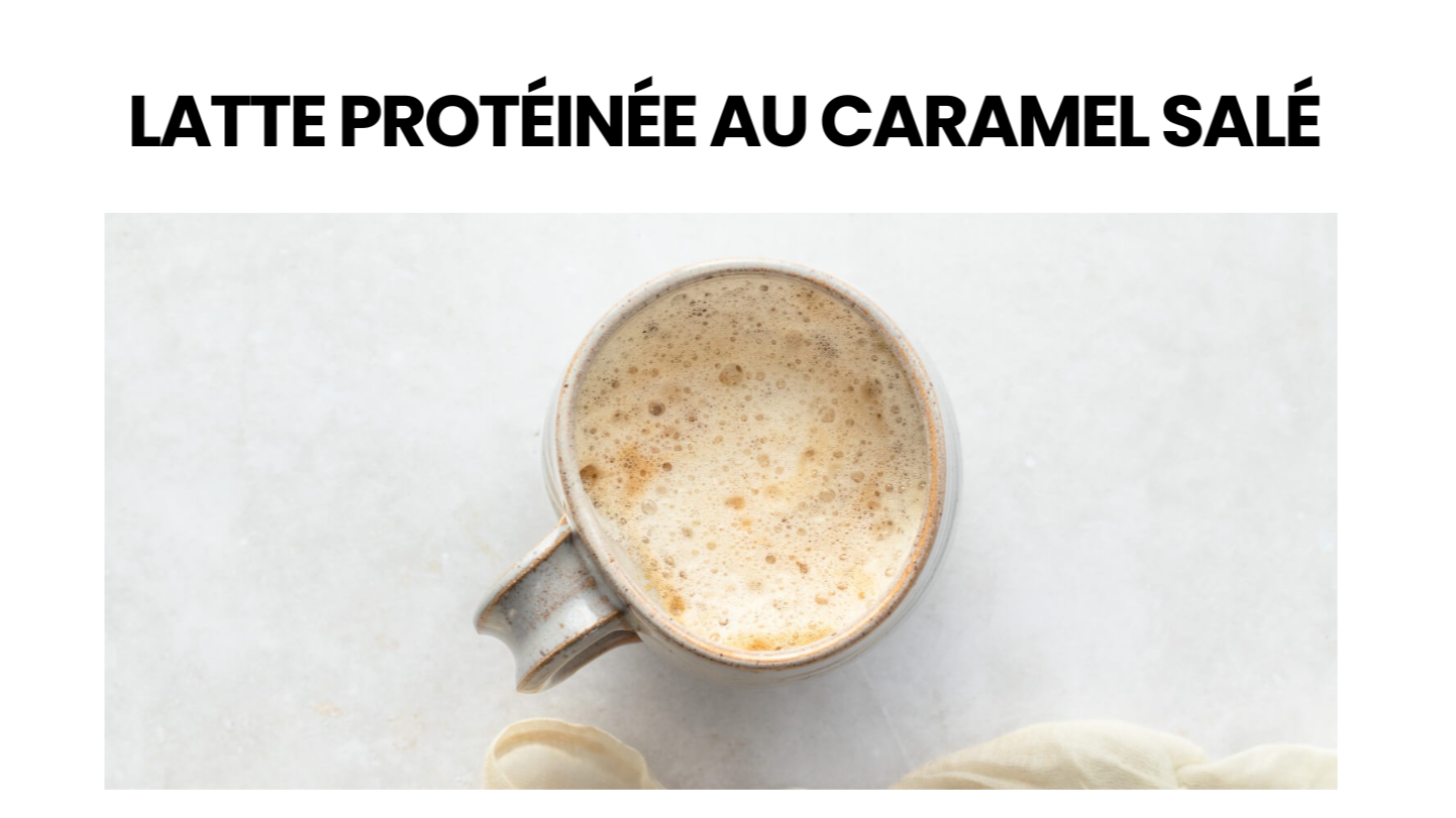 Latte protéinée au caramel salé