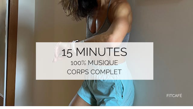 15 minutes - Cardio - Corps Complet