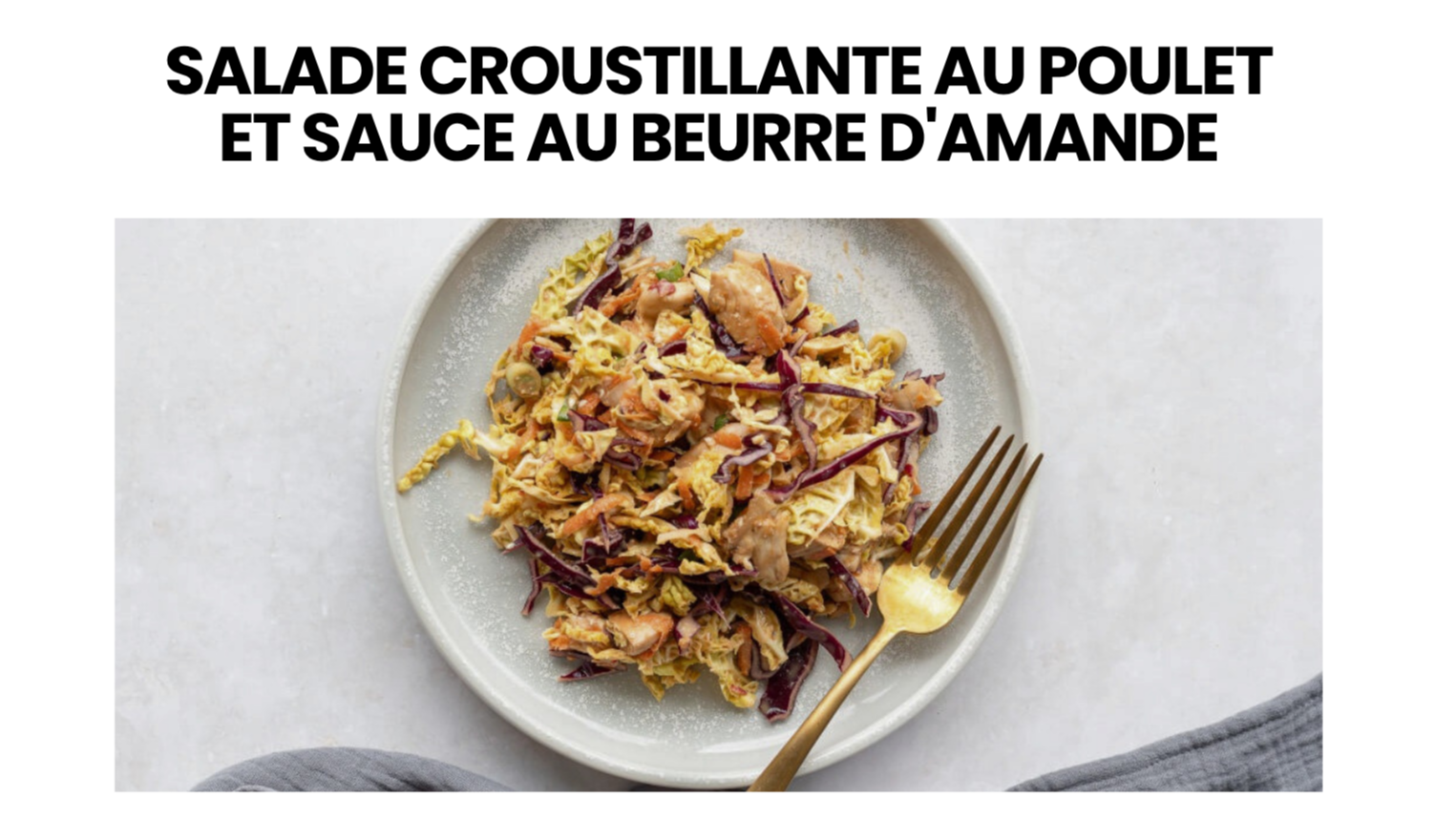 Salade croustillante au poulet et sauce au beurre d'amande