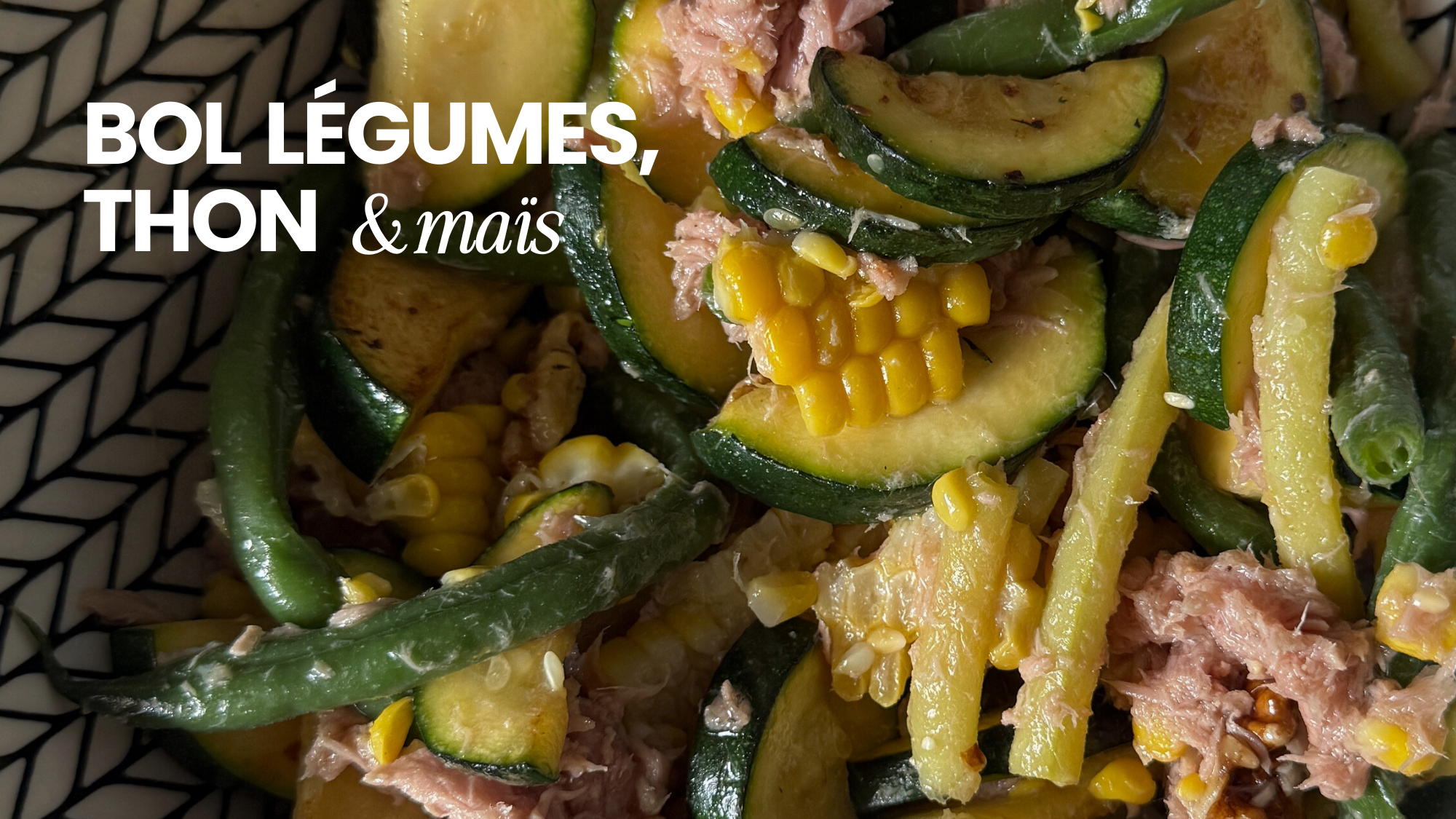 Bol légumes, thon et maïs