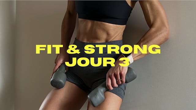 FIT & STRONG - JOUR 3
