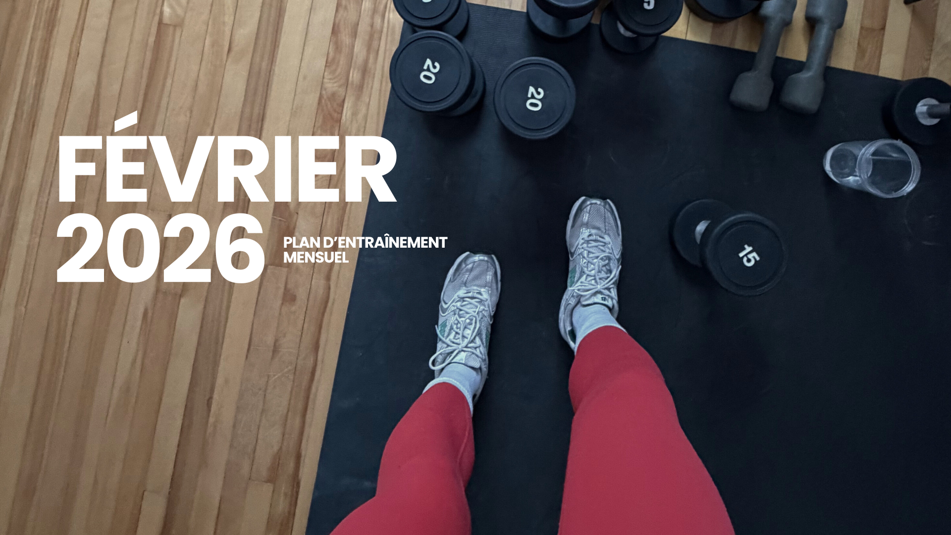 Plan d'entraînement - Février 2026