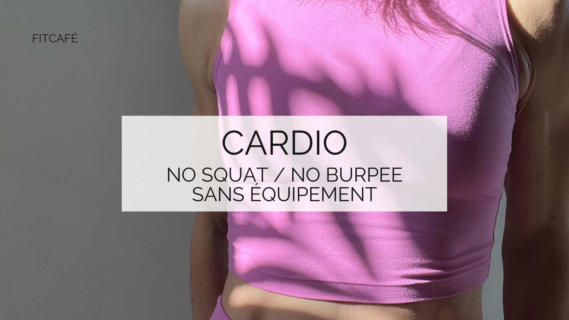 12 minutes - Cardio - No squat / No burpees