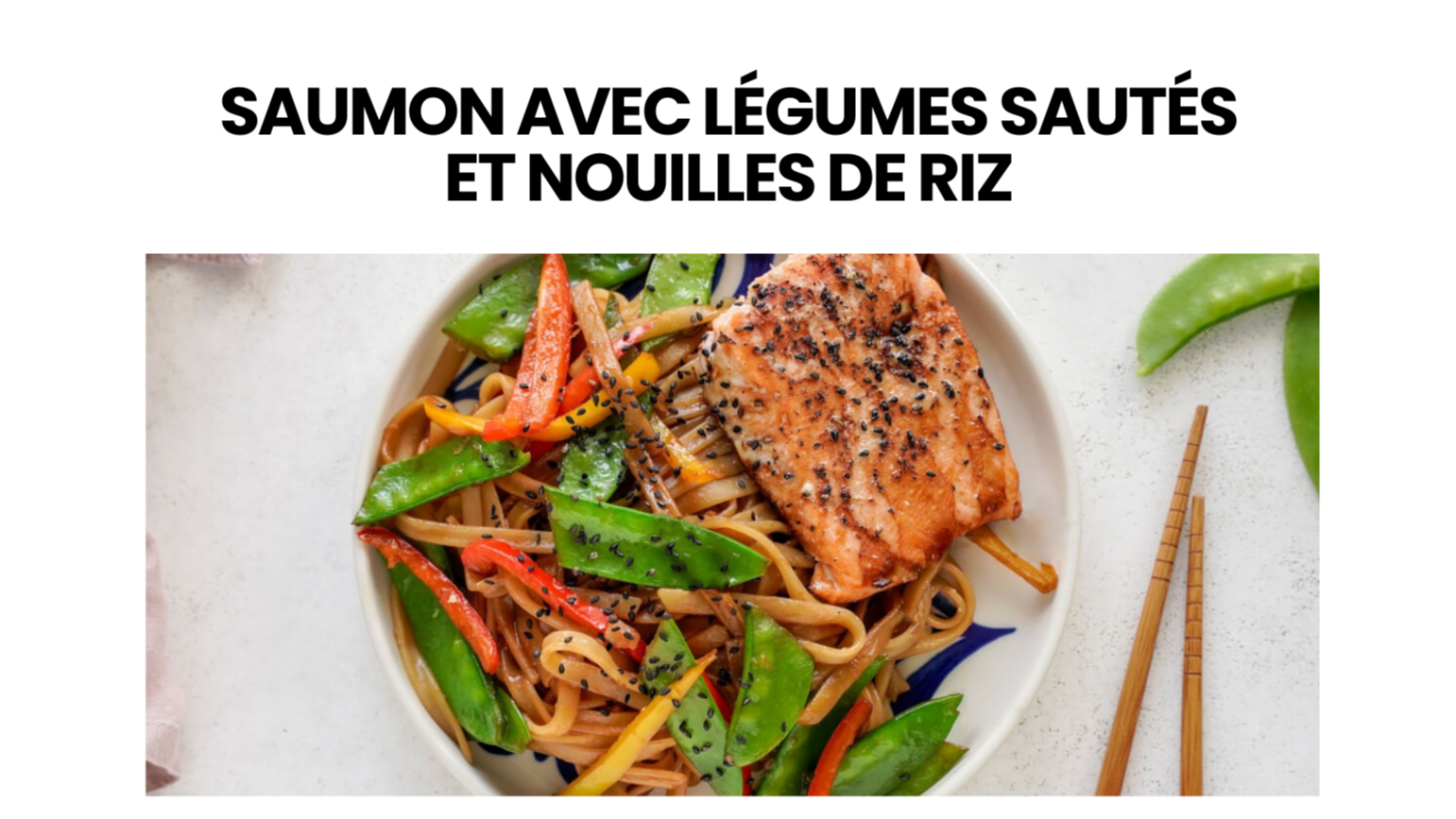 Saumon avec légumes sautés et nouilles de riz