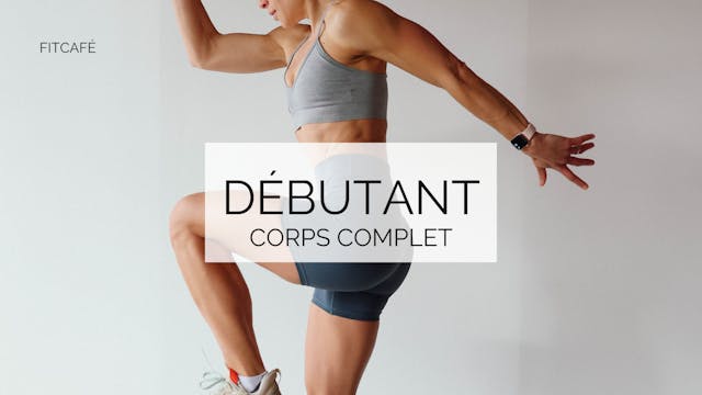 12 MINUTES - DÉBUTANT - CORPS COMPLET