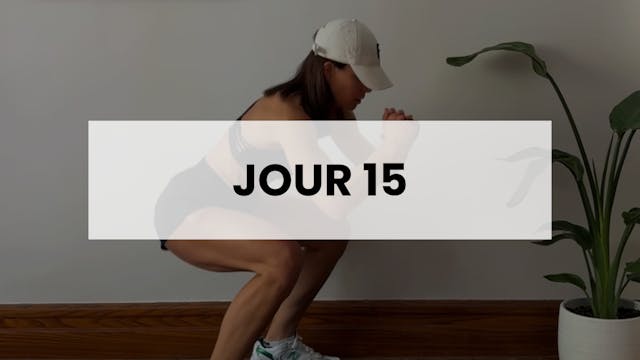 DÉFI 15 JOURS - JOUR 15