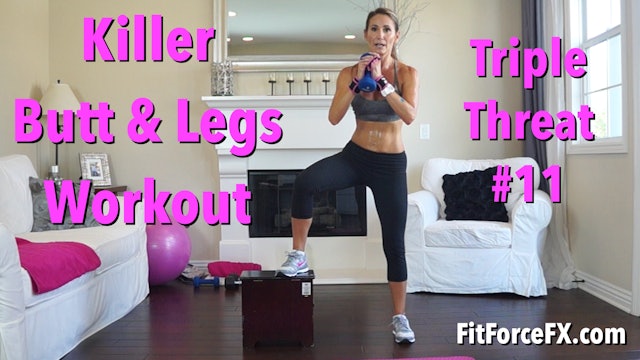 KILLER Butt & Legs: Triple Threat Series Workout No.11