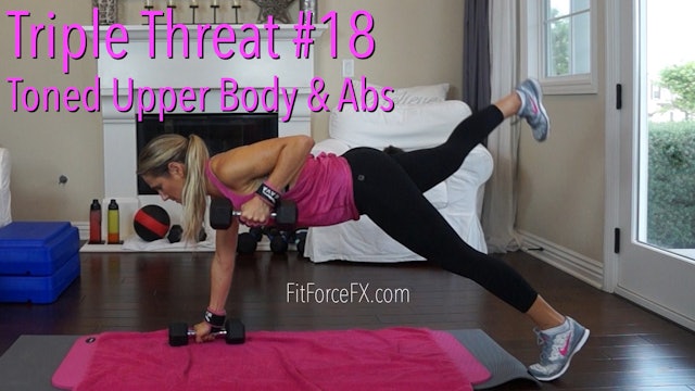 Toned Upper Body & Abs Workout: Triple Threat Series No.18