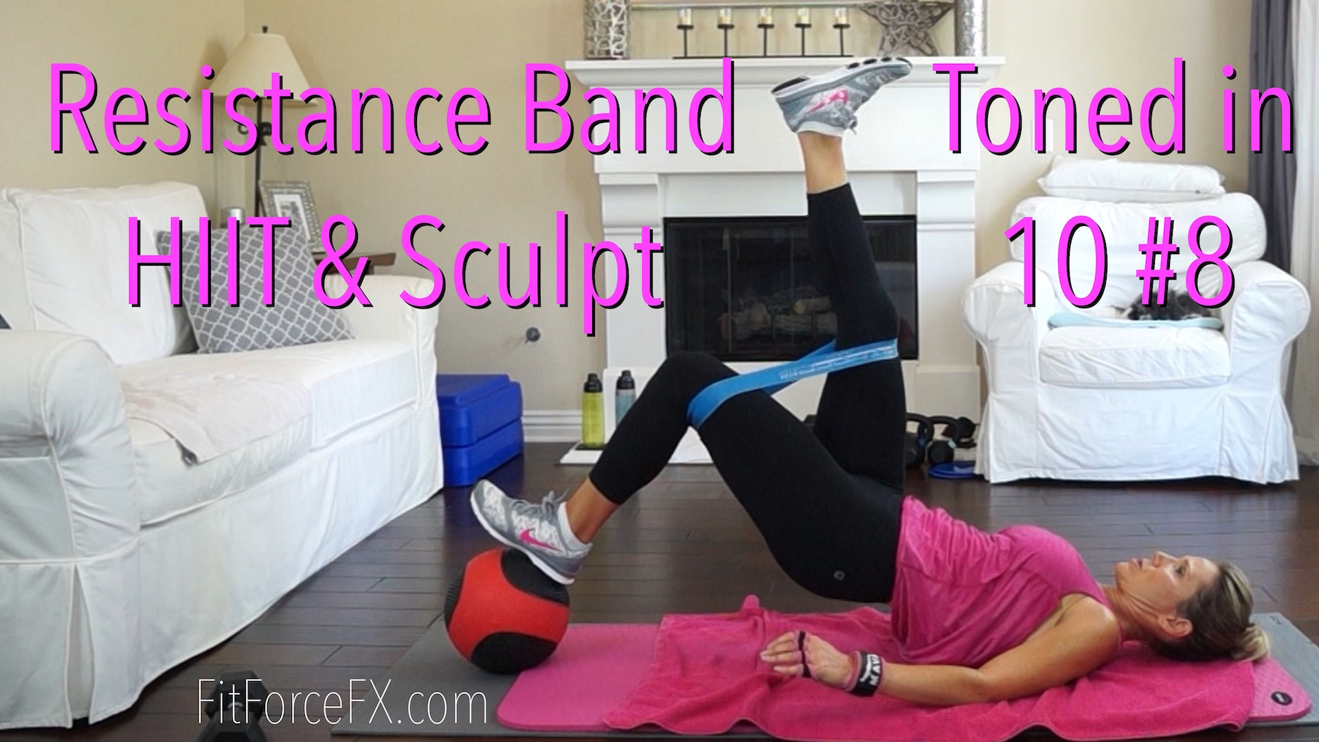 Resistance Band Total Body HIIT & Sculpt: Toned in Ten Series No.8