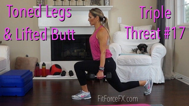 Toned Legs & Lifted Butt Workout: Triple Threat Series No.17