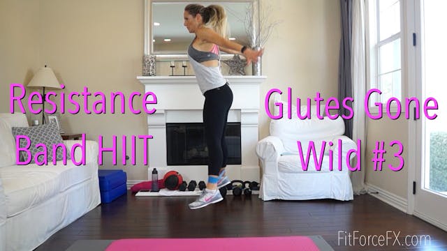 Glutes Gone Wild No.3: Resistance Ban...