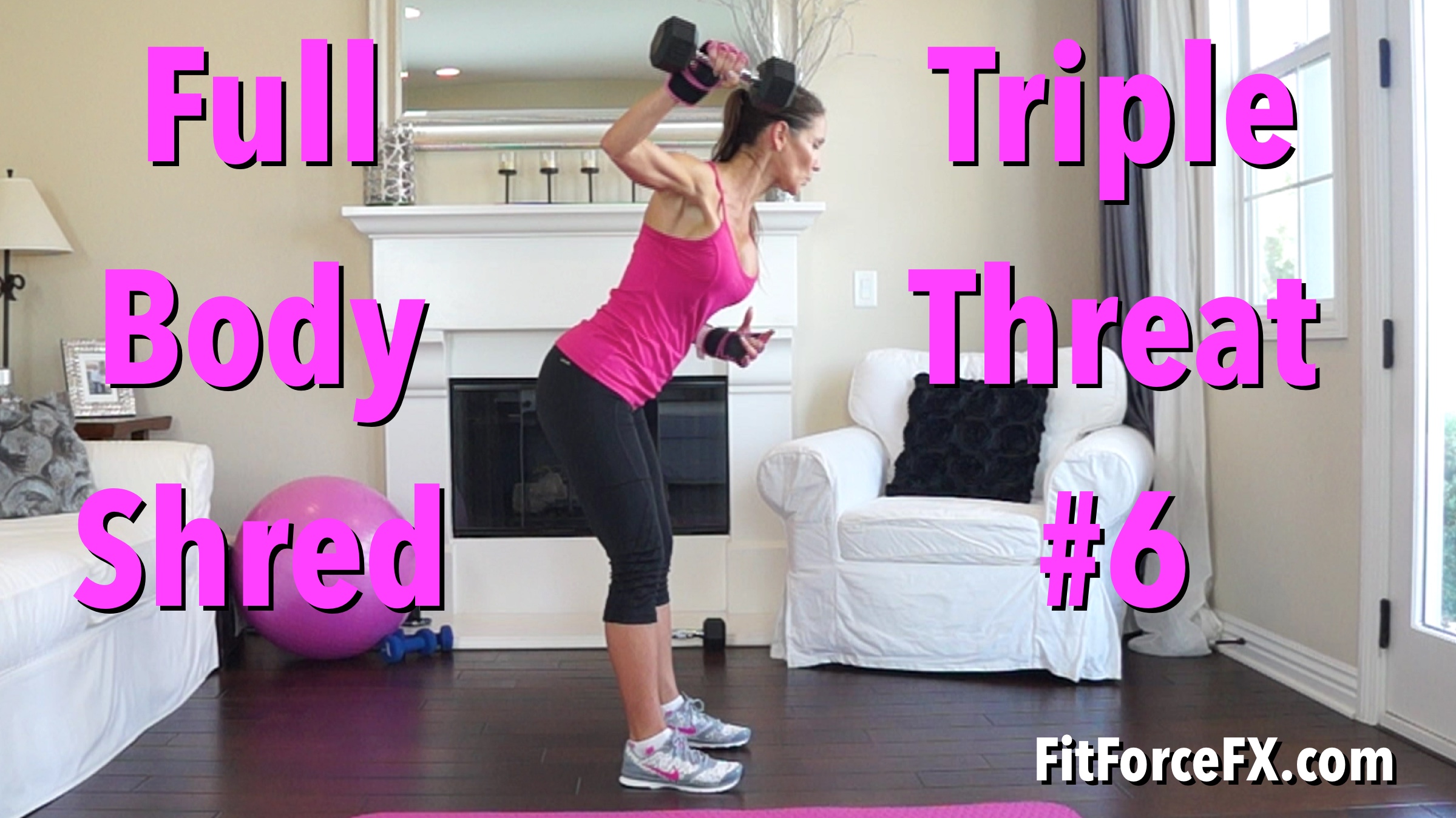 Full Body Shred – Triple Threat Series No.6