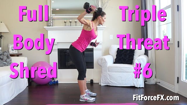 Full Body Shred – Triple Threat Serie...