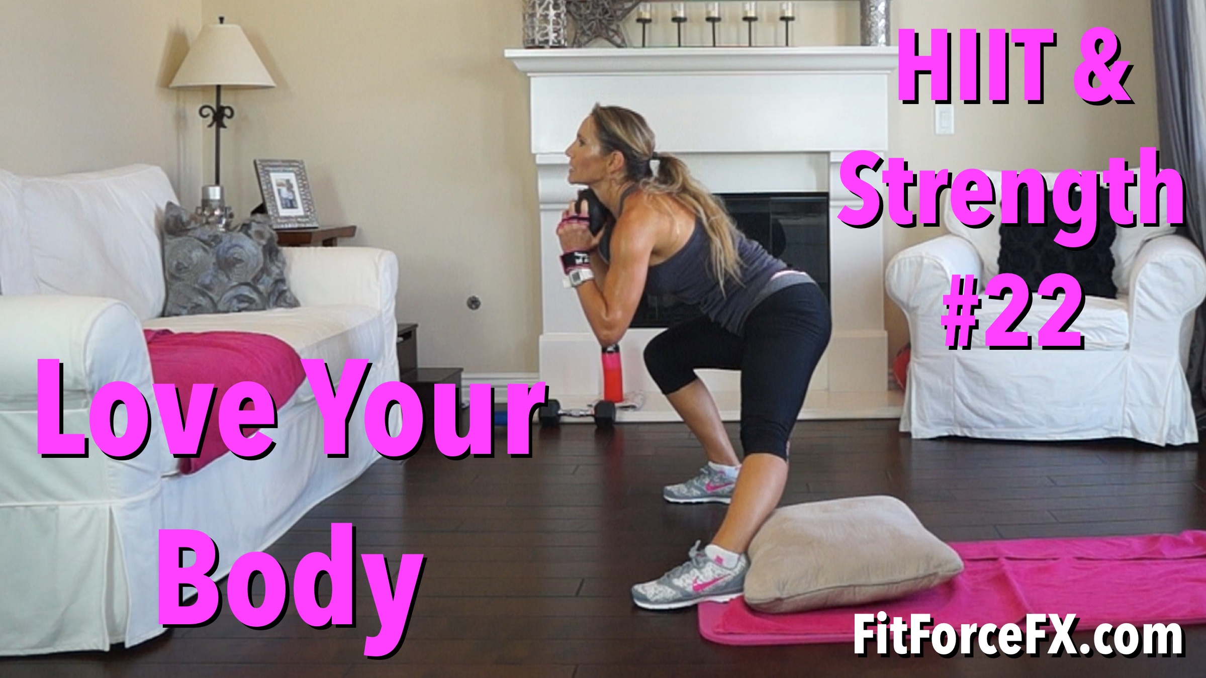 Love Your Body: HIIT & Strength Series Workout No.22