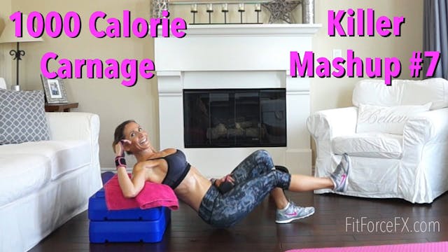 1000 Calorie Carnage: 1000 Calorie Killer Mash Up Series Workout No.7