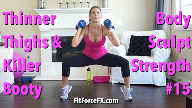 Thinner Thighs & Killer Booty: Body Sculpt Strength Workout No.15