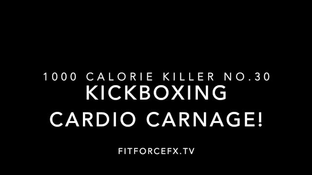 Kickboxing Cardio Carnage: 1000 Calorie Killer Kickboxing No.30