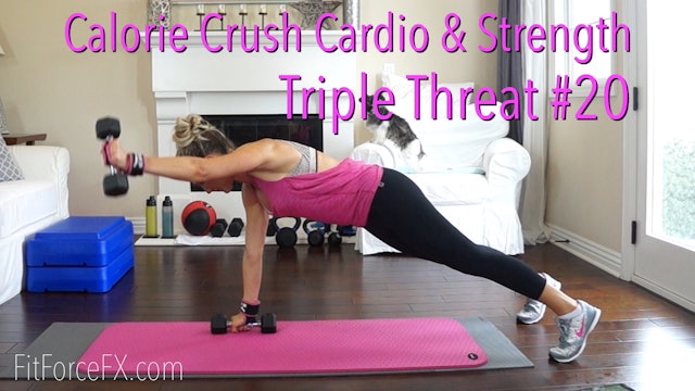 Calorie Crush Cardio & Strength: Triple Threat Workout No.20