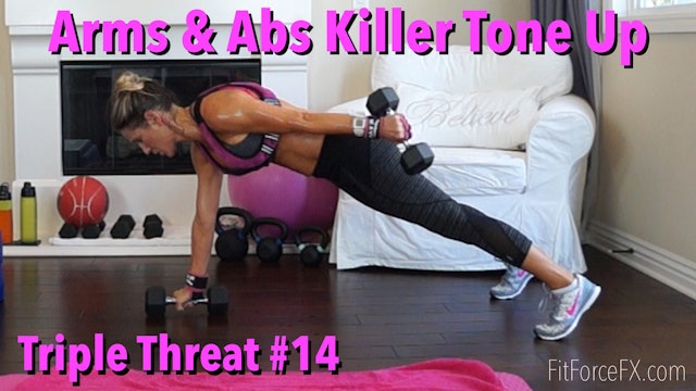 Arms & Abs Killer Tone Up: Triple Threat Series Workout No.14