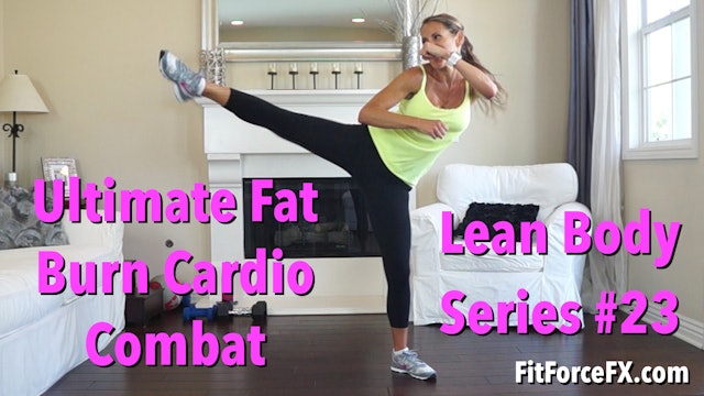 Ultimate Fat Burn Cardio Combat: Lean Body Series Workout No.23