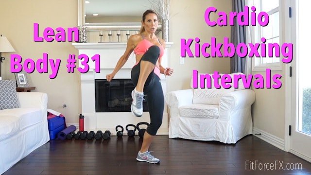 Cardio Kickboxing Intervals: Lean Body Series Workout No.31