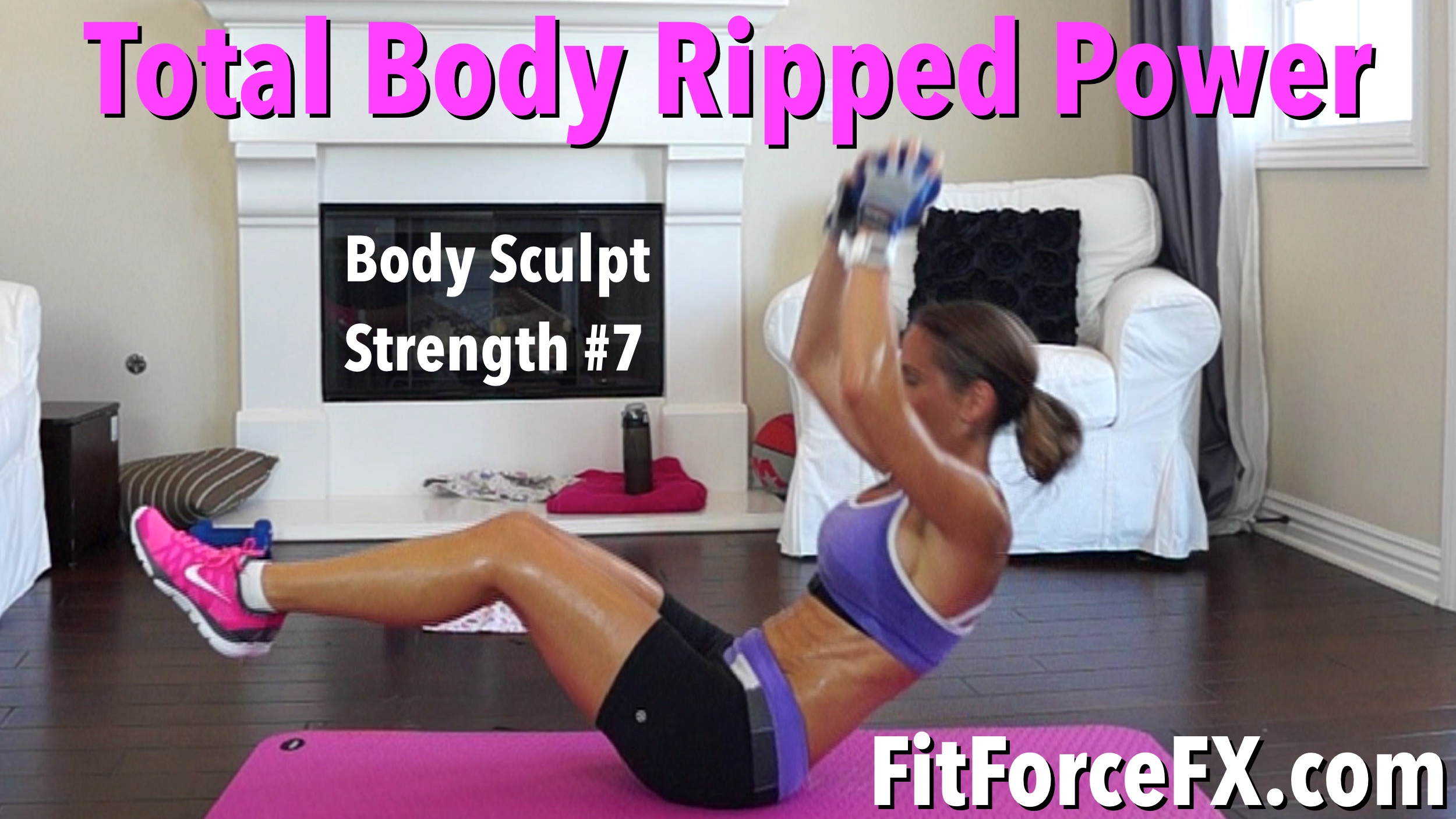 Total Body Ripped Power: Body Sculpt Strength Workout No.7