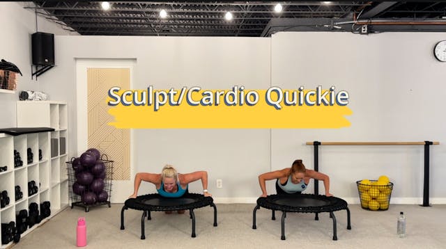 Sculpt:Cardio Quickie