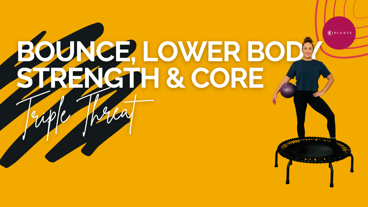 Bounce, Lower Body Strength and Core (triple threat)