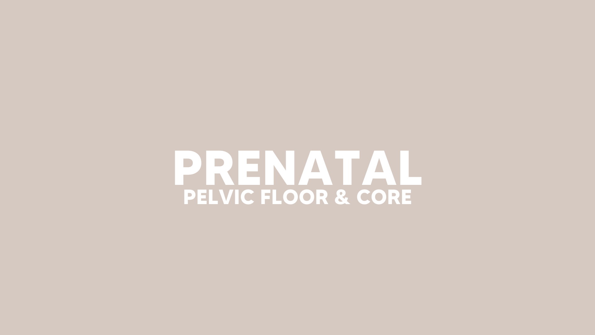PRENATAL | PELVIC FOOR & CORE