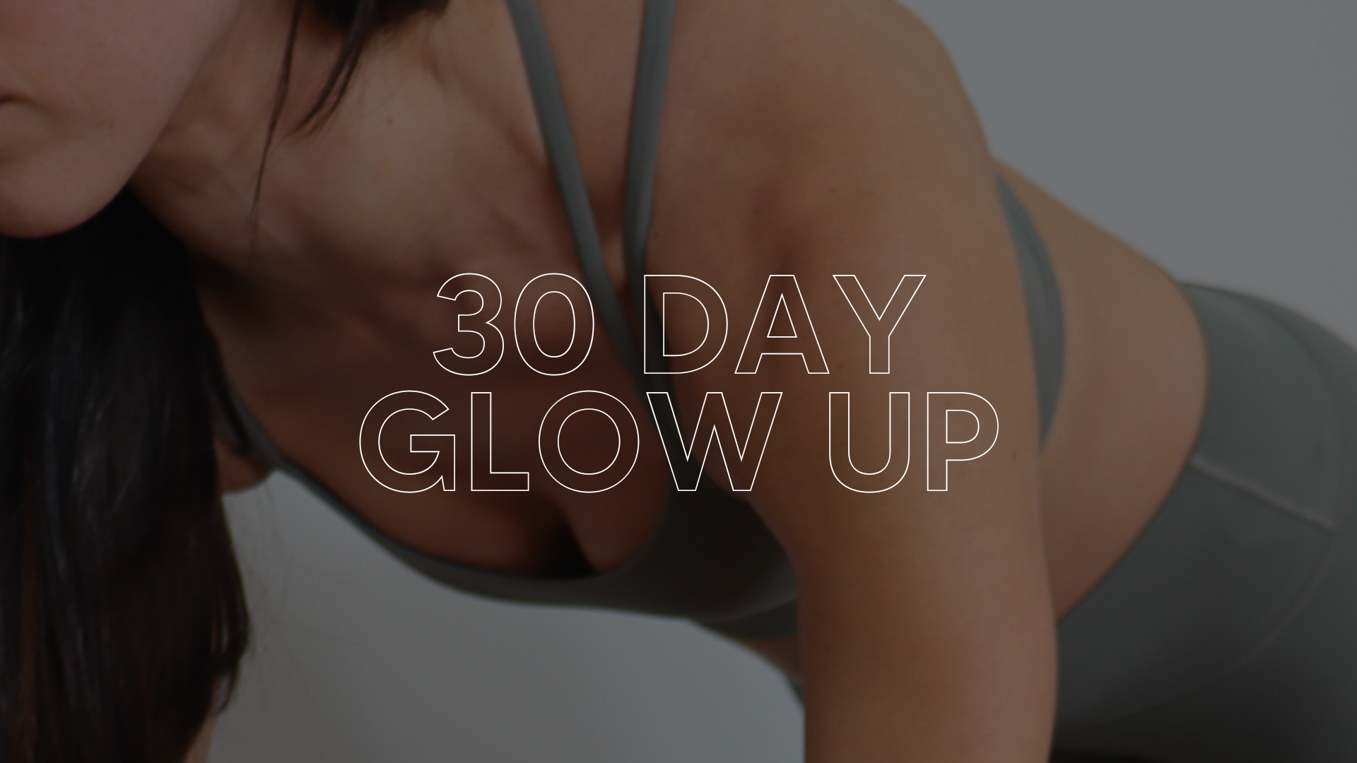 30 DAY GLOW UP