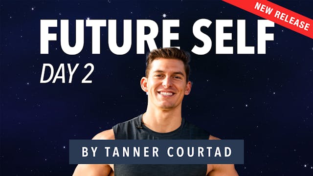 Tanner Courtad: Future Self Workouts ...