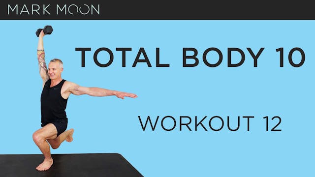 Mark Moon: Total Body 10 - Workout 12