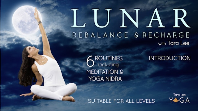 Lunar: Rebalance & Recharge Yoga with Tara Lee - Introduction