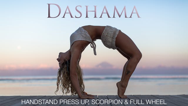 Dashama: Handstand Press Up, Scorpion...