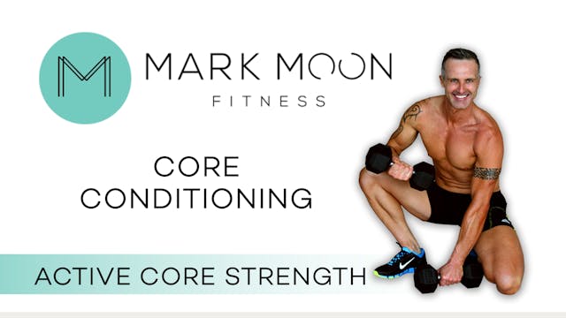 Mark Moon: Core Conditioning - Active...