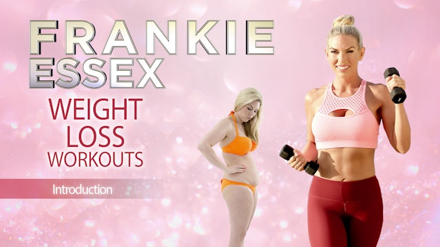 Frankie Essex: Weight Loss Workouts - Introduction